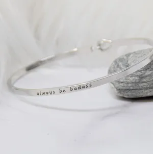 Always Be A Badass Engraved Bracelet